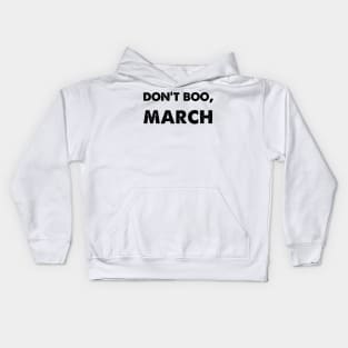 Don't Boo, March Kids Hoodie